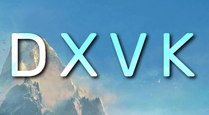 DXVK2.4版本已發布 修復多款經典遊戲運行相關問題