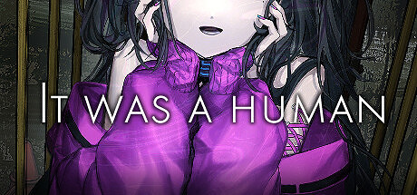 《It was a human》登陸Steam SF奇幻解謎ADV