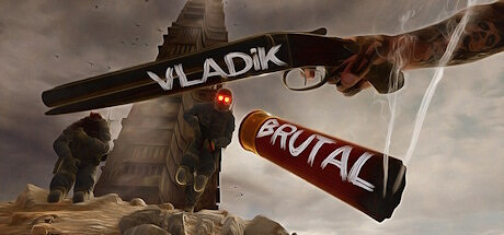 《VLADiK BRUTAL》登陸Steam 第一人稱FPS 《VLADiK BRUTAL》登陸Steam 第一人稱FPS