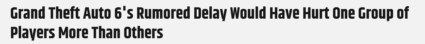 外媒:如果《GTA6》延期 將對PC玩家造成更大的傷害! 外媒:如果《GTA6》延期 將對PC玩家造成更大的傷害!