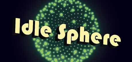 《Idle Sphere》Steam免費發布 創意幻想球體冒險 《Idle Sphere》Steam免費發布 創意幻想球體冒險