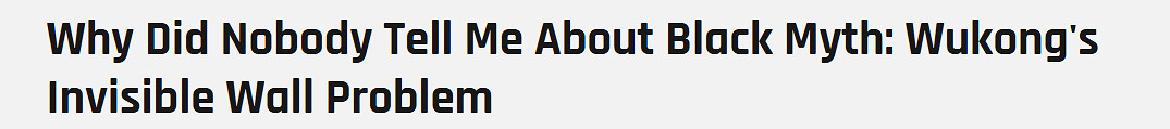 外媒談《黑神話》空氣牆：開放性方面遜色FS社遊戲！