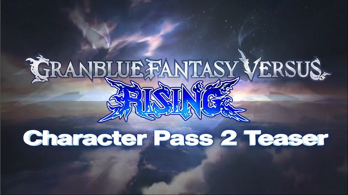 《碧藍幻想Versus:崛起》季票2追加角色公開! 《碧藍幻想Versus:崛起》季票2追加角色公開!