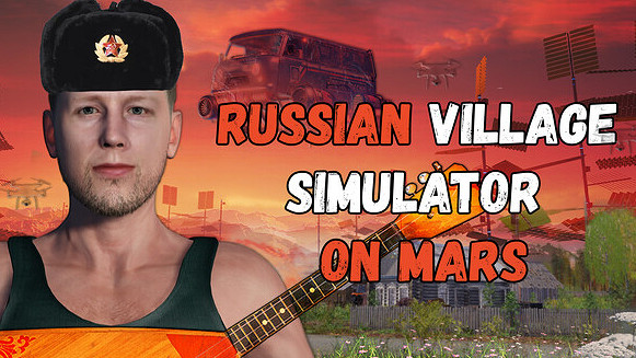 《Russian Village Simulator on Mars》Steam搶測 《Russian Village Simulator on Mars》Steam搶測