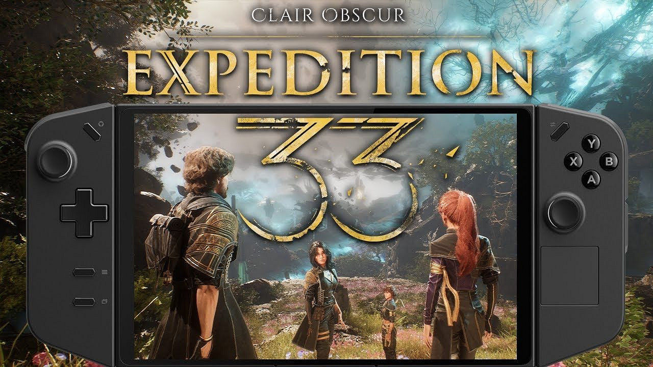 博主稱《光與影》Steam Deck表現出色!但還沒通過認證 博主稱《光與影》Steam Deck表現出色!但還沒通過認證