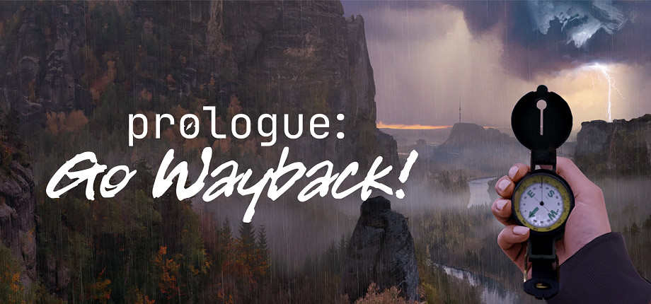 《Prologue： Go Wayback！》努力重現真實生存體驗