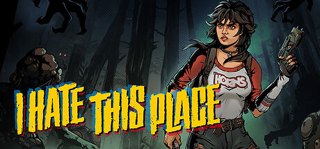 漫改恐怖《I Hate This Place》11月7日正式推出！