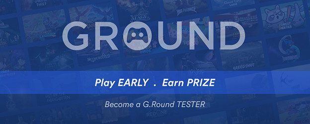 參與未上市遊戲測試獲得獎勵「G.Round」招募測試玩家 參與未上市遊戲測試獲得獎勵「G.Round」招募測試玩家