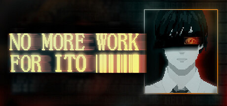 《NO MORE WORK FOR ITO》深夜加班主題的恐怖遊戲! 《NO MORE WORK FOR ITO》深夜加班主題的恐怖遊戲!