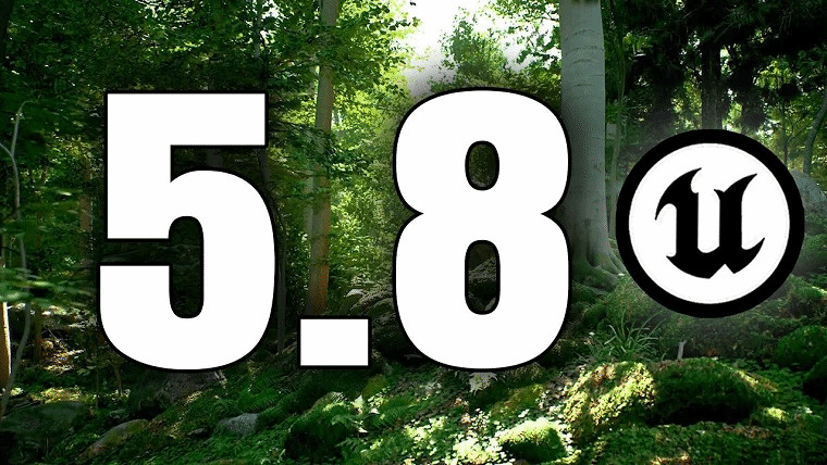 虛幻引擎5.8發布時間確定！正式版定檔在6月中旬