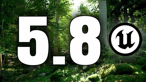 虛幻引擎5.8發布時間確定！正式版定檔在6月中旬